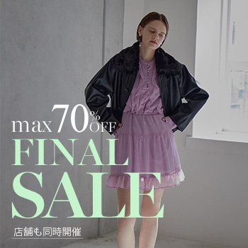 【MAX70％OFF】FINAL SALE開催中！